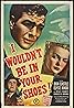 I Wouldn't Be in Your Shoes (1948) Poster