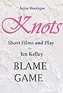 Knots: Blame Game (2017)