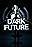 Dark Future