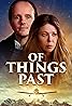 Of Things Past (2023) Poster