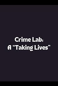 Primary photo for Crime Lab: A 'Taking Lives'