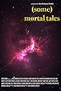 (Some) Mortal Tales (2018)