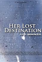 Manzil Aka Her Lost Destination (2006)