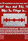 Psycho City, TX: 360° VR Video Experience (2017)