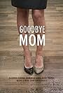 Goodbye Mom (2014)