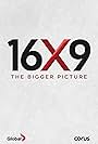 16x9: The Bigger Picture (2008)