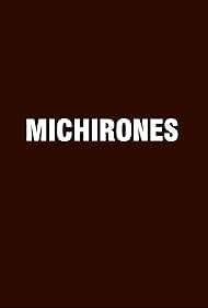 Michirones (2009)