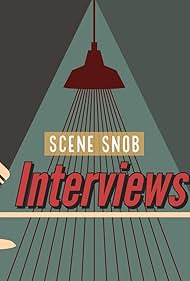 Scene Snob Interviews (2020)