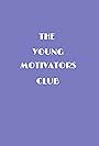 The Young Motivators Club (2018)