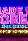 Made in Korea: The K-Pop Experience (2024)