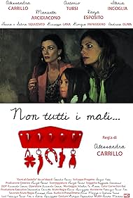 Laszlo Barbo, Raffaela Anastasio, Laura Squizzato, Silvia Squizzato, Manuela Arcidiacono, Riccardo Canini, Alessandra Carrillo, Werther Di Gianni, Ilenia Incoglia, Antonio Tursi, Ranja Esposito, Giuseppe Lana, Giorgia Papasidero, Andreea Duma, and Red in Non tutti i mali (2017)