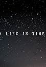 A Life in Time (2015)