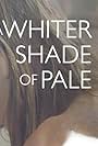 Whiter Shade of Pale (2012)
