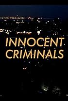 Innocent Criminals