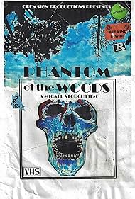 Phantom of the Woods (2013)