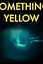 Something Yellow (2015)