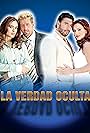 Alejandra Barros, Galilea Montijo, Gabriel Soto, and Eduardo Yáñez in La verdad oculta (2006)