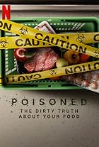 Poisoned: The Dirty Truth About Your Food