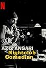 Aziz Ansari: Nightclub Comedian (2022)