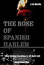 The Rose of Spanish Harlem