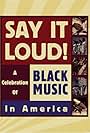 Say It Loud: A Celebration of Black Music in America (2001)