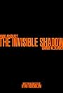 The Invisible Shadow (2016)