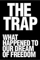 The Trap: What Happened to Our Dream of Freedom (2007)