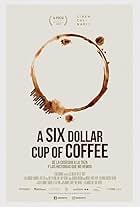 A six dollar cup of coffee