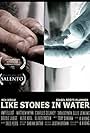 Like Stones in Water (2010)