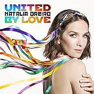 Natalia Oreiro in Natalia Oreiro: United by Love (2018)