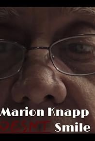 Primary photo for Marion Knapp Doesn't Smile