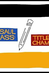 Primary photo for Saul Bass: Title Champ