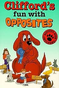 Clifford's Fun with Opposites (1988)