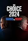 The Choice 2024: Harris vs. Trump (2024)