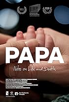 PAPA - Notes on Life and Death