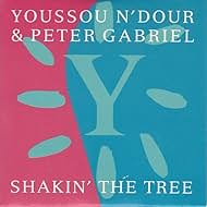 Peter Gabriel & Youssou N'Dour: Shaking the Tree (1990)