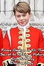 Prince George of Wales in Prince George at 10: The Secret to raising a Future King Birthday Documentary (2023)