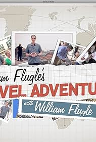 William Flugle's Travel Adventures with William Flugle (2017)