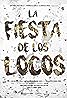 La fiesta de los locos (2016) Poster