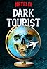 Dark Tourist (TV Series 2018) Poster