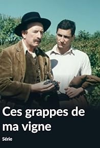 Primary photo for Ces grappes de ma vigne