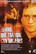 El año que trafiqué con mujeres (2005)