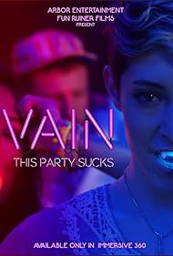 Tybee Diskin in Vain: This Party Sucks (2017)