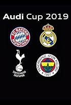 Tottenham Hotspur F.C., Bayern München, Real Madrid, and Fenerbahçe SK in Audi Cup 2019 (2019)