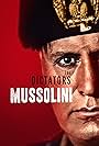 The Dictators: Mussolini (2023)