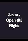 4 a.m.: Open All Night (1999)