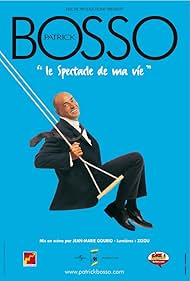 Patrick Bosso in Patrick Bosso: Le spectacle de ma vie (2003)