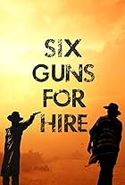 Six Guns for Hire