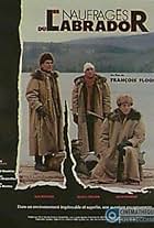 Les naufragés du Labrador (1991)