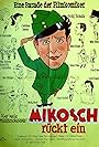 Mikosch rückt ein (1952)